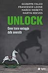 Unlock: Come trarre vantaggio dalle avversità (Italian Edition)