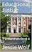 Educational Justice by Jessie Wolf
