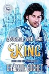 Courage and the King