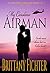 My Carolina Airman (My Air Force Fairy Tale Book 2)
