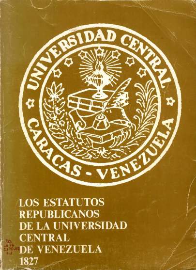 Los Estatutos Republicanos de la Universidad Central de Venezuela 1827