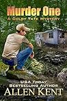 Murder One: A Colby Tate Mystery (The Colby Tate Mysteries Book 1)