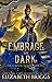Embrace the Dark (Her Eleme...