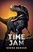 Time Jam: (A Chase McCord Novel, Book 3) (Chase McCord Time Series)
