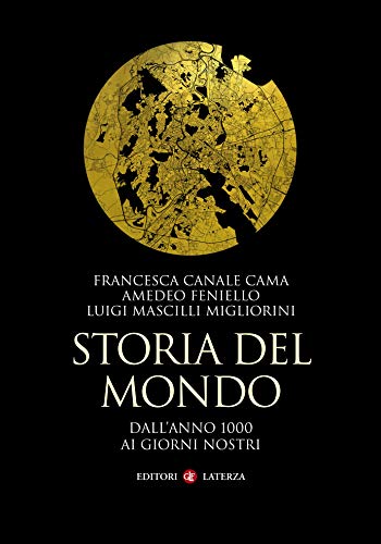 Storia del mondo: Dall'anno 1000 ai giorni nostri (Italian Edition)