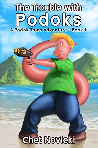 The Trouble with Podoks: A fast-paced, humorous, first contact science fiction adventure featuring aliens with edible tails (Podok Tales Book 1)