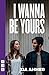 I Wanna Be Yours (NHB Modern Plays)
