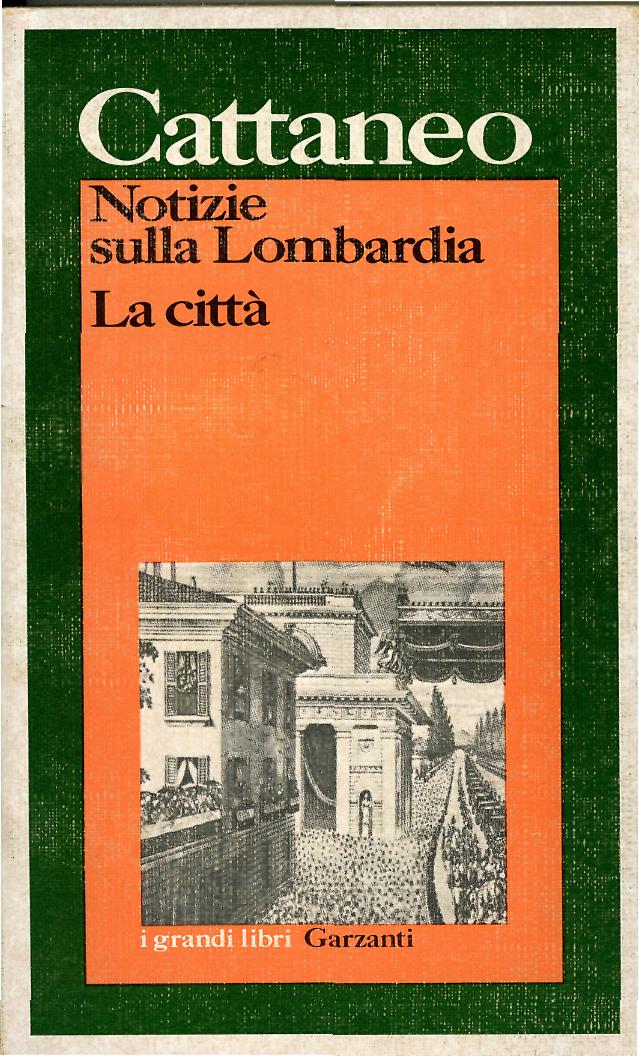 Notizie sulla Lombardia. La citta (brossura)