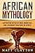 African Mythology: Captivat...