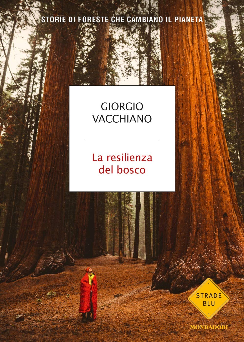 La resilienza del bosco: Storie di foreste che cambiano il pianeta (Paperback)