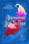 I Discendenti delle Arti Terrene (Saga delle Dimensioni Paral... by Ester Kokunja