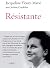 Résistante by Jacqueline Fleury-Marié