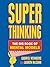 Super Thinking: The Big Book of Mental Models