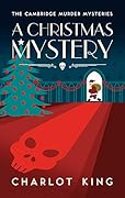 A Christmas Mystery (The Cambridge Murder Mysteries Book 4)