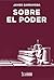 Sobre el poder (Spanish Edition)