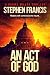 An Act of God by Stephen Francis Foley