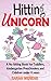 Hitting unicorn A No hitting Book for Toddlers, kindergarten Preschoolers and Children under 8 years: social story book on hitting , unique picture book for preschoolers