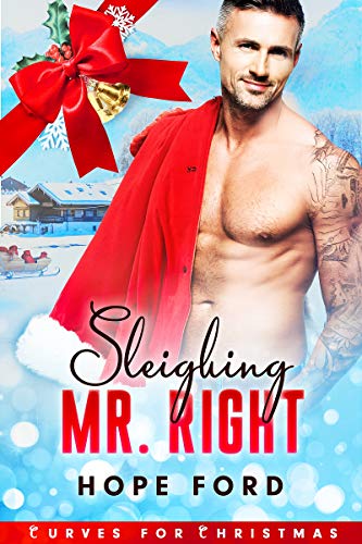 Sleighing Mr. Right (Curves for Christmas, #1)