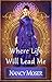 Where Life Will Lead Me by Nancy Moser