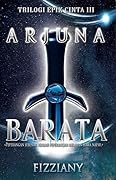Trilogi Epik Cinta III: Arjuna Barata