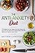 The Anti-Anxiety Diet: 70 R...
