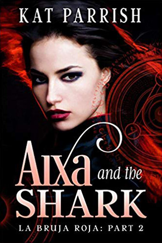 Aixa and the Shark (Bruja Roja/Red Witch, #2)