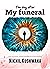 The Day After My Funeral