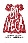 Boneca by Clara Madrigano