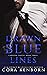 Drawn Blue Lines (Carrera Cartel, #3)