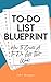 To Do List Blueprint: How T...