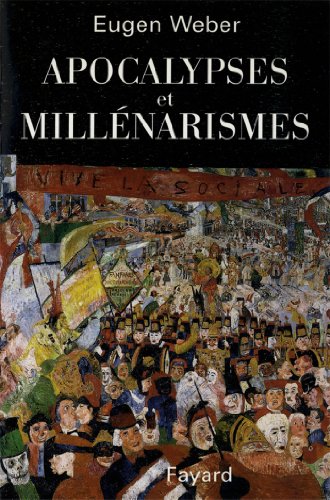 Apocalypses et Millénarismes (Divers Histoire) (French Edition)