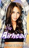 His Airhead by Mayra Statham