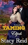 Book cover for Taming Elijah (The Kincaids #1)