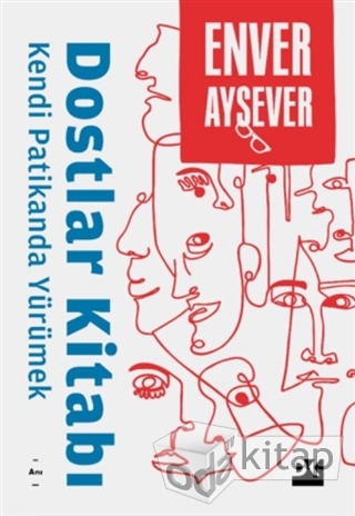 Dostlar Kitabı: Kendi Patikanda Yürümek (Paperback)