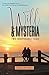 Will & Mysteria: Two Insepa...