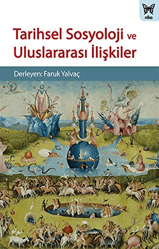 Tarihsel Sosyoloji ve Uluslararası İlişkiler (Paperback)
