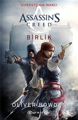 Suikastçının İnancı: Birlik (Assassin's Creed, #7)