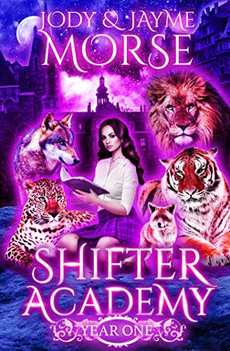 Shifter Academy: Year One (Kindle Edition)