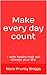 Make Every Day Count: - wit...