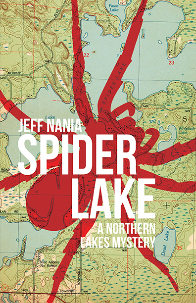 Spider Lake: A Northern Lakes Mystery (John Cabrelli Northern Lakes Mysteries Book 2)