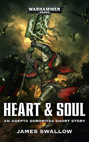 Heart & Soul (Sisters of Battle Short Story)
