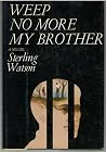 Weep No More, My Brother Weep No More, My Brother