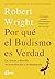 Por qué el budismo es verdad: La ciencia y flosofía de la meditación y la iluminación (Budismo tibetano) (Spanish Edition)