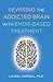 Rewiring the Addicted Brain with EMDR-Based Treatment