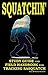 Squatchin': Study Guide and...