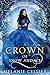A Crown of Snow and Ice: A Retelling of The Snow Queen (Beyond the Four Kingdoms #3)