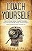 Coach Yourself: Self-Coachi...