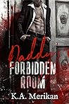 Daddy's Forbidden Room by K.A. Merikan