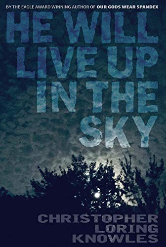 He Will Live Up in the Sky (Kindle Edition)