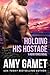 Holding his Hostage (Shatte...